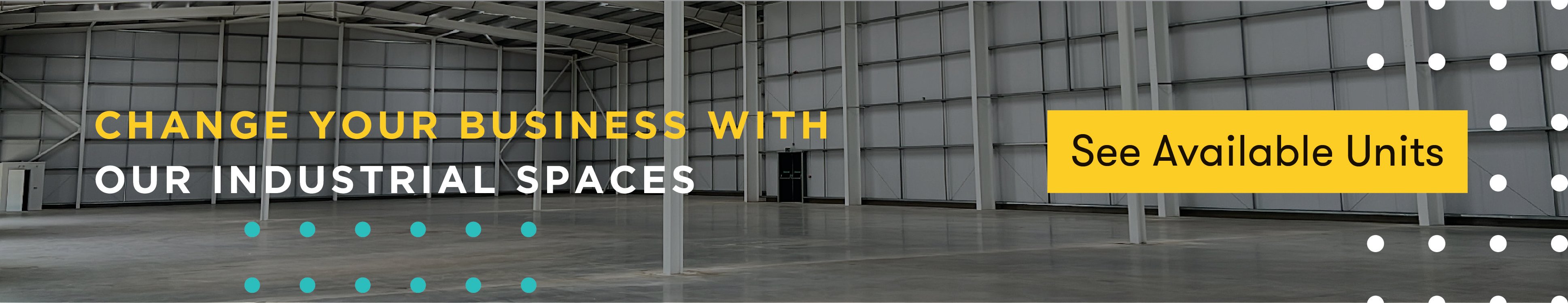 Banner: 'Change your business with our industrial spaces.' Button links to available units page.